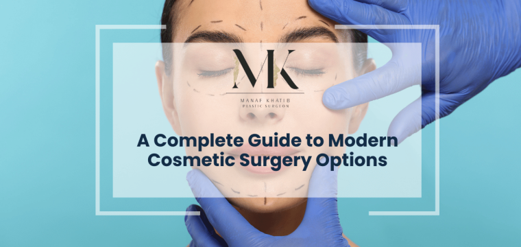 A Complete Guide to Modern Cosmetic Surgery Options